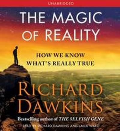 The Magic of Reality: How We Know What’s Really True