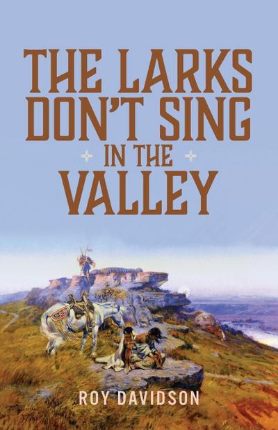 The Larks Don’t Sing in the Valley