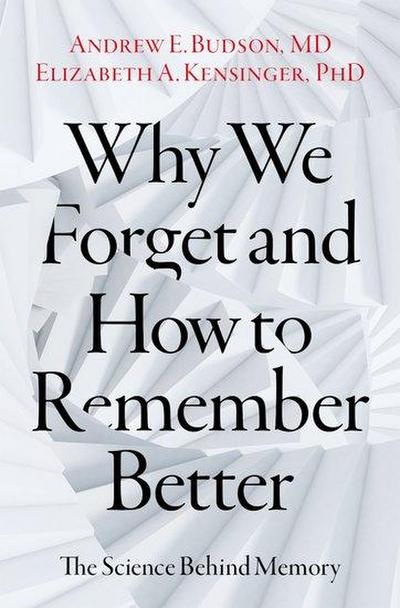 Why We Forget and How to Remember Better