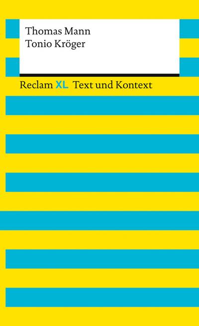 Tonio Kröger. Textausgabe mit Kommentar und Materialien