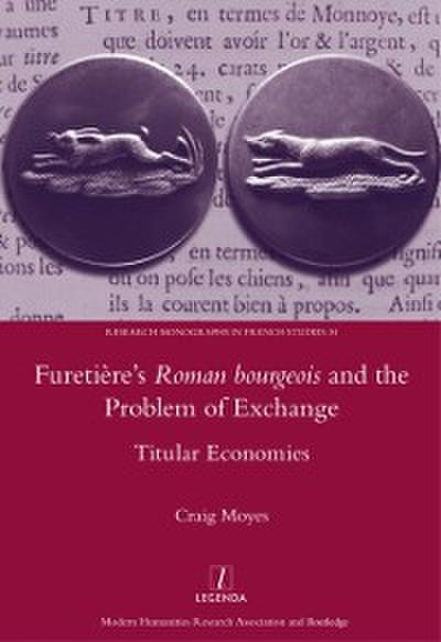 Furetiere’s Roman Bourgeois and the Problem of Exchange: Titular Economies