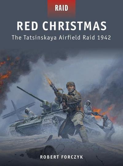 Red Christmas - the Tatsinskaya Airfield Raid, 1942
