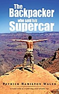 The Backpacker Who Sold His Supercar