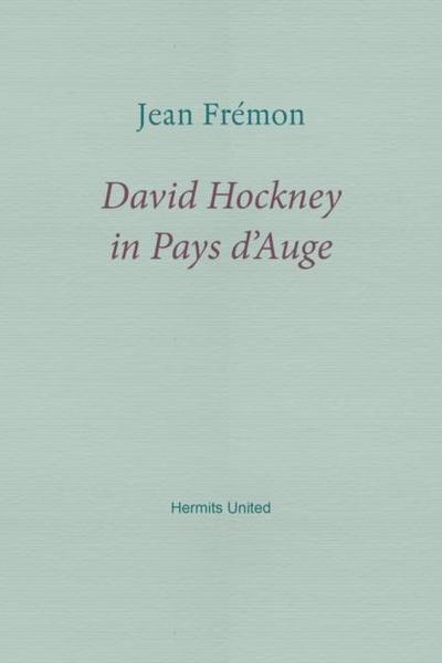 David Hockney in Pays d’Auge