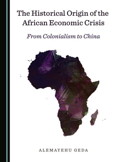 Historical Origin of the African Economic Crisis