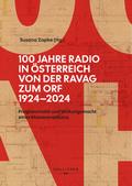 100 Jahre Radio in Österreich: Von der RAVAG zum ORF 1924–2024
