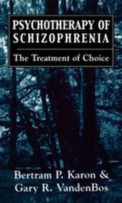 Psychotherapy of Schizophrenia