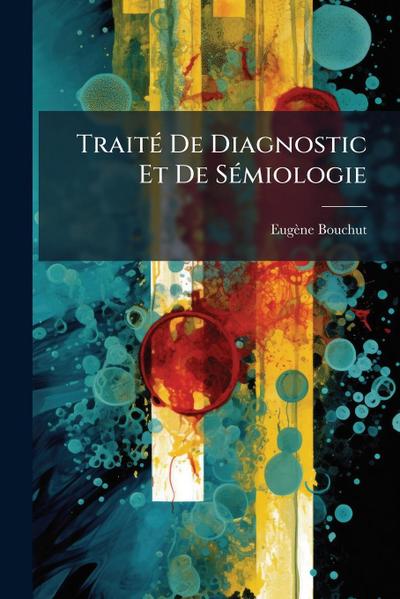 TraitÃ(c) De Diagnostic Et De SÃ(c)miologie