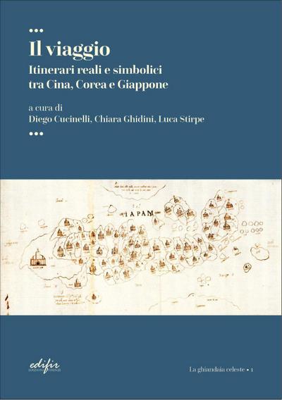 Il viaggio. Itinerari reali e simbolici tra Cina, Corea e Giappone