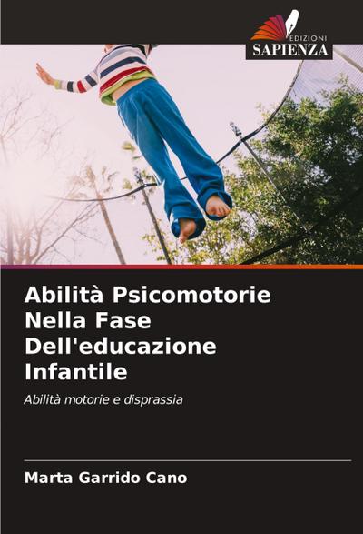 Abilità Psicomotorie Nella Fase Dell’educazione Infantile