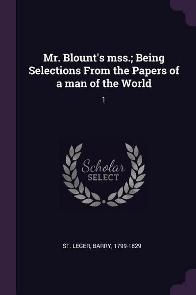 Mr. Blount’s mss.; Being Selections From the Papers of a man of the World