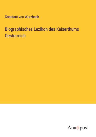Biographisches Lexikon des Kaiserthums Oesterreich