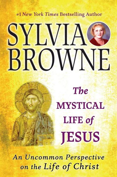 The Mystical Life of Jesus