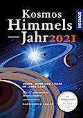 Kosmos Himmelsjahr 2021; Sonne, Mond und Sterne im Jahreslauf; Deutsch; 0 Illustr., 233 Illustr., 35 farb. Fotos, 8 schw.-w. Fotos