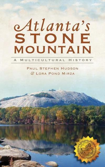Atlanta’s Stone Mountain: A Multicultural History