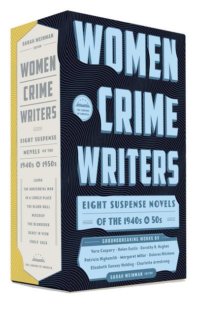 Women Crime Writers: Eight Suspense Novels of the 1940s & 50s: A Library of America Boxed Set