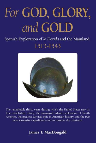 For God, Glory, and Gold