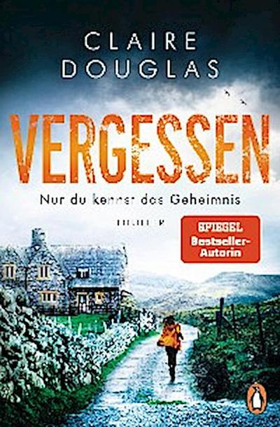 VERGESSEN - Nur du kennst das Geheimnis (eBook, EPUB) - Claire Douglas