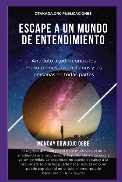 E scape A un mundo de entendimiento Antídoto al odio contra los musulmanes, los cristianos