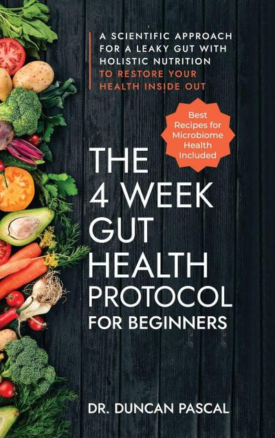 The 4-Week Gut Health Protocol for Beginners 