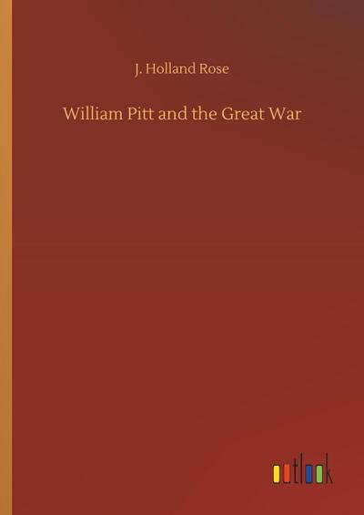 William Pitt and the Great War