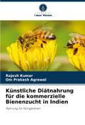 Künstliche Diätnahrung für die kommerzielle Bienenzucht in Indien