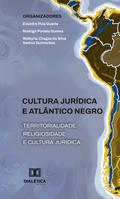 Cultura Jurídica e Atlântico Negro