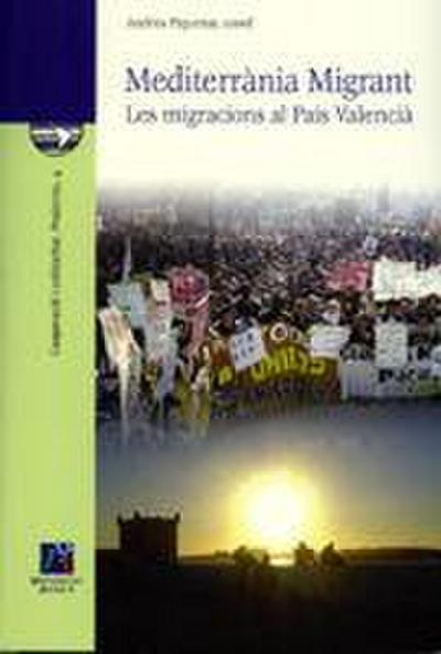 Mediterrània migrant : les migracions al País Valencià
