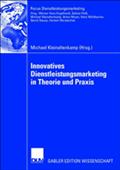 Innovatives Dienstleistungsmarketing in Theorie und Praxis