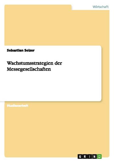 Wachstumsstrategien der Messegesellschaften