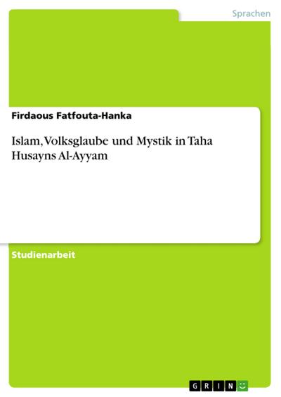 Islam, Volksglaube und Mystik in Taha Husayns  Al-Ayyam
