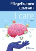 I care - PflegeExamen KOMPAKT