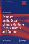 Compass on the Ocean: Chinese Maritime Theory, History and Culture