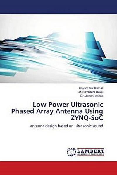 Low Power Ultrasonic Phased Array Antenna Using ZYNQ-SoC
