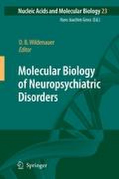 Molecular Biology of Neuropsychiatric Disorders