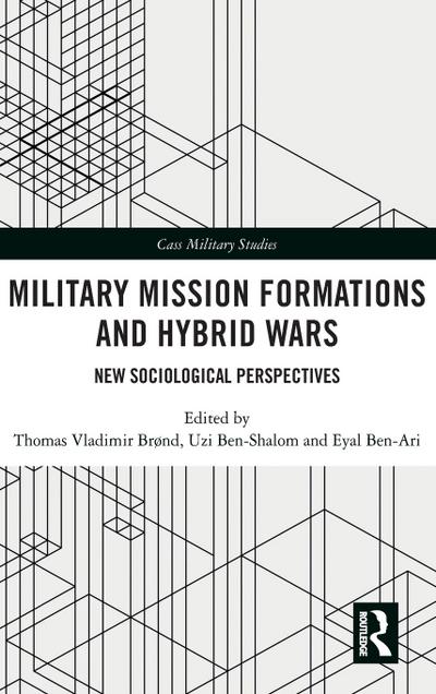 Military Mission Formations and Hybrid Wars