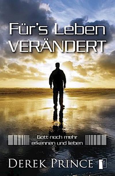 Für’s Leben verändert