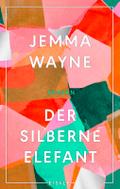 Der silberne Elefant: Roman | Ein berührender Roman über drei Frauenschicksale und die Bewältigung traumatischer Erlebnisse