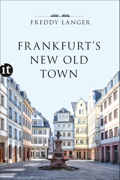 Frankfurt’s New Old Town