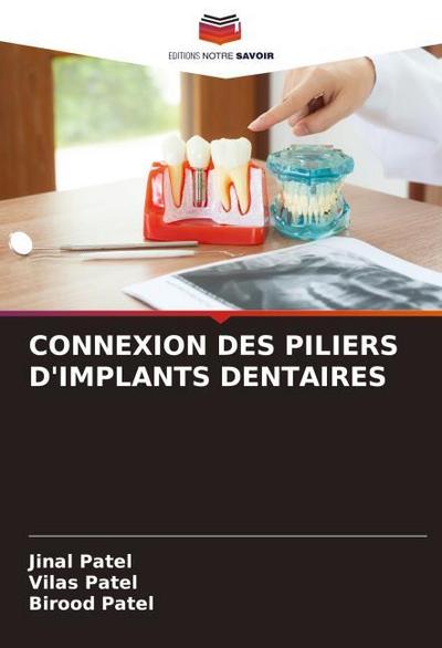 CONNEXION DES PILIERS D’IMPLANTS DENTAIRES