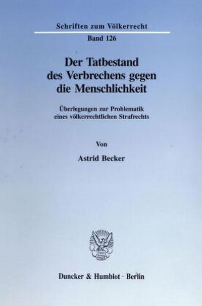 Der Tatbestand des Verbrechens gegen die Menschlichkeit.