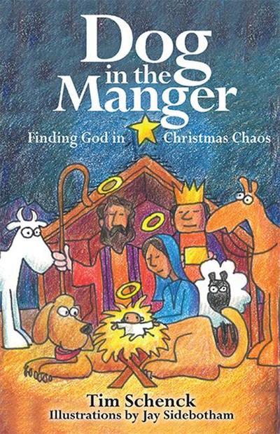 Dog in the Manger: Finding God in Christmas Chaos