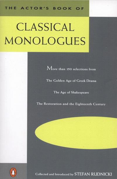 The Actor’s Book of Classical Monologues