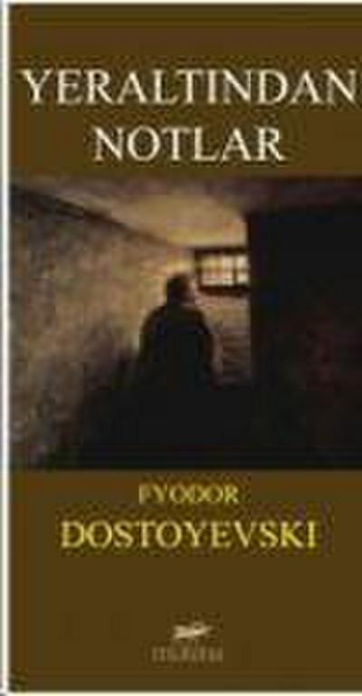 Yeraltindan Notlar