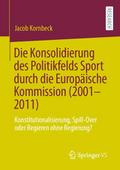 Die Konsolidierung des Politikfelds Sport durch die Europäische Kommission (2001-2011)