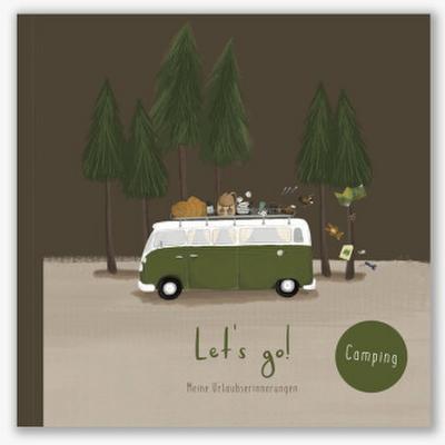 Let’s go! Reisetagebuch - Camping