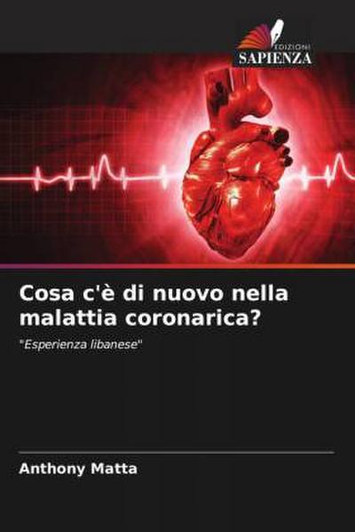 Cosa c’è di nuovo nella malattia coronarica?