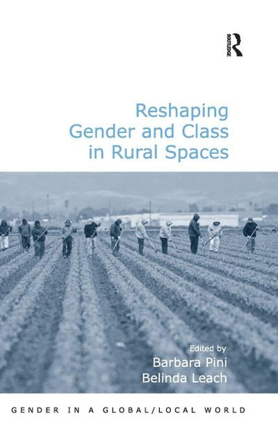 Reshaping Gender and Class in Rural Spaces