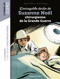 L’incroyable destin de Suzanne Noël, chirurgienne de la Grande Guerre