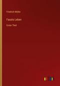 Fausts Leben
